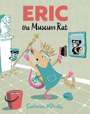 Eric The Museum Rat Catherine Mcardle