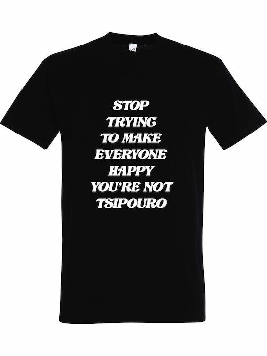 T-shirt Унисекс Stop Trying To Make Everyone Ho...