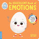 Little Egg: An Eggcellent Book Of Emotions - Sourcebooks, Inc - Board Book