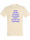 Unisex T-shirt "Stop Trying To Make Everyone Happy You Are Not Tsipouro Funny Quote" Beige
