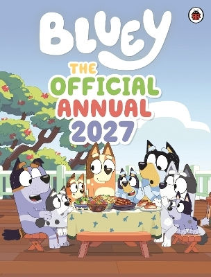 Bluey: The Official Bluey Annual 2027 Ladybird
