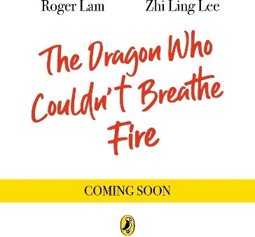 Who Couldn’t Breathe Fire Roger Lam The Dragon Who Couldn’t Breathe Fire Roger Lam