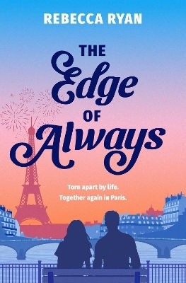 The Edge Of Always: Discover This Unforgettable And Emotional Love Story Rebecca Ryan Simon & Schuster Ltd