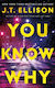 You Know Why