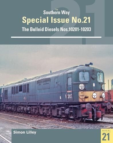 Southern Way Special 21, The Bulleid Diesels Nos. 10201-10203