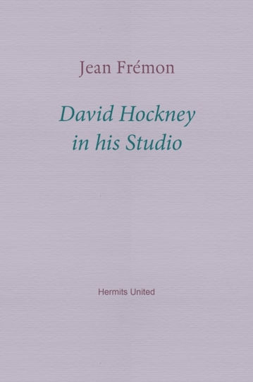 David Hockney In His Studio - Hermits United - Paperback / Softback