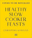 High-protein Slow Cooker Fuss-free Meals In Under 600 Calories Christina Kynigos