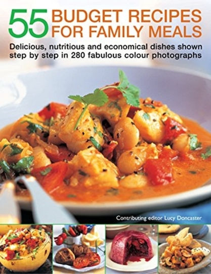 55 Budget Recipes For Family Meals - Anness Publishing - Paperback / Softback 55 Budget Recipes For Family Meals - Anness Publishing - Paperback / Softback