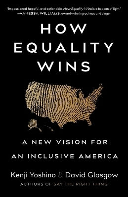 How Equality Wins A New Vision For An Inclusive America David Glasgow Simon Simon Acumen