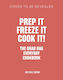 Prep It, Freeze It, Cook It! The Grab Bag Everyday Cookbook - Quarto Publishing Plc - Hardback