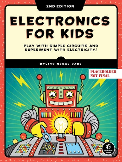 Electronice Pentru Copii Ediția a 2-a No Starch Press us Copertă Brosată Electronice Pentru Copii Ediția a 2-a No Starch Press us Copertă Brosată