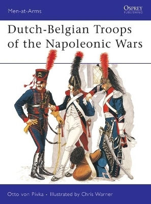 Dutch-belgian Troops Of The Napoleonic Wars Otto Von Pivka