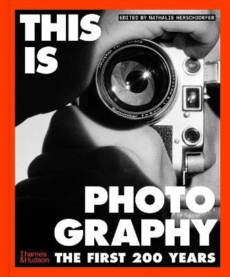 This Is Photography The First 200 Years