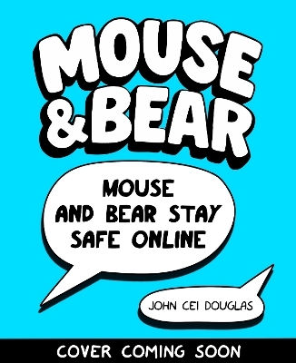 Mouse And Bear Stay Safe Online Elaine Connolly