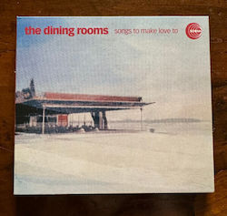 Dining Rooms Songs To Make Love To Vinyl