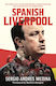 Spanish Liverpool - Reach Plc - Paperback / Softback