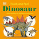 Touch And Feel Dinosaur With Tactiles For Toddlers To Explore