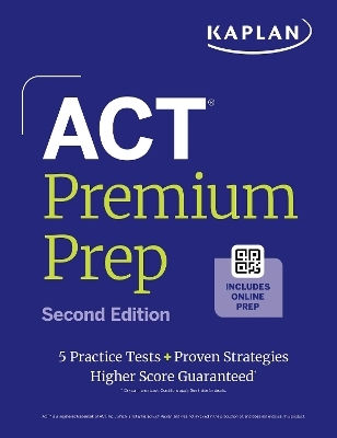 Act Premium Prep, Second Edition (2026-2027): Includes 5 Full Length Practice Tests, 100s Of Practice Questions + 1 Year Access To Online Quizzes And Video Instruction (kaplan Test Prep) - Kaplan Publishing - Paperback / Softback