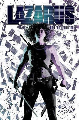 Lazarus The Fourth Collection Greg Rucka HC Lazarus The Fourth Collection Greg Rucka HC