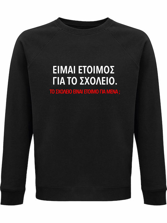 Bio-Unisex Sweatshirt Ich Bin Bereit Schule Bac...