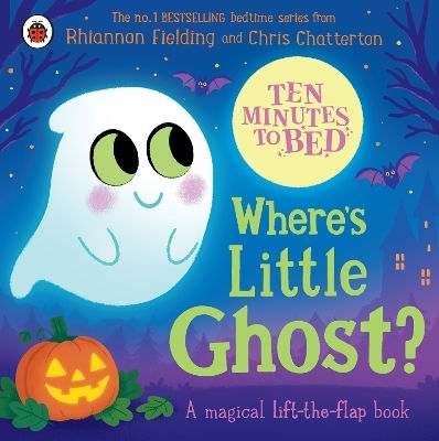 Ten Minutes To Bed Where's Little Ghost? Rhiannon Fielding Ten Minutes To Bed Where's Little Ghost Rhiannon Fielding