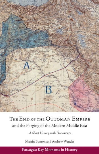 End Of The Ottoman Empire And The Forging Of The Modern Middle East - Hackett Publishing Co, Inc - Paperback / Softback