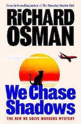 We Chase Shadows Richard Osman Viking