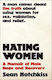 Hating Women A Memoir Of Male Rage And Recovery Sean Hotchkiss