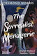 The Surrealist Menagerie: Strange Beasts & Fantastic Visions Desmond Morris Thames & Hudson Ltd