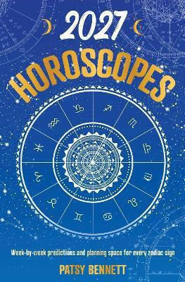 2027 Horoscopes Planner Calendar Patsy Bennett