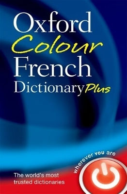 Oxford Colour French Dictionary Plus Oxford Languages Oxford University Press