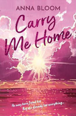 Carry Me Home (sea Salt Bay, Book 3) Anna Bloom One More Chapter