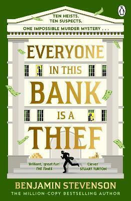 Everyone In This Bank Is A Thief Benjamin Stevenson Penguin Books Ltd