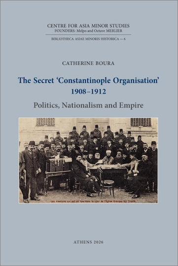 Τhe Secret Constantinople Organisation 1908 1912