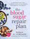 The Blood Sugar Repair Plan: A Program For type 2 Diabetes, Insulin Resistance, Prediabetes And Obesity Sarah Di Lorenzo Simon & Schuster Australia