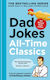Dad Jokes: All-time Classics - Octopus Publishing Group - Hardback