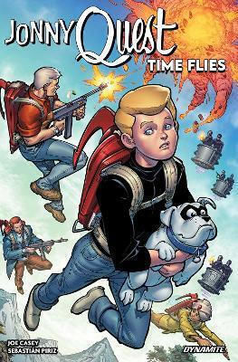 Jonny Quest Volume 1 Time Flies Joe Casey, Time Flies Joe Casey Dynamite Entertainment PB Jonny Quest Volume 1 Time Flies Joe Casey, Time Flies Joe Casey Dynamite Entertainment PB