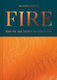 Fire: Why We Are Drawn To The Flame Richard Skrein Pavilion