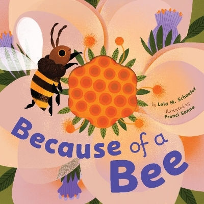Because Of A Bee Lola M Schaefer
