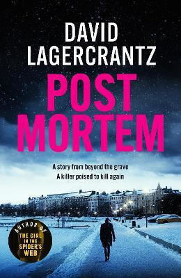 Post Mortem: The Third Novel In A Gripping Scandi Crime Series Inspried By Sherlock Holmes David Lagercrantz Maclehose Press