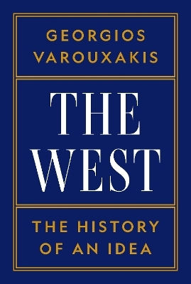 The West The Of An Idea Georgios Varouxakis