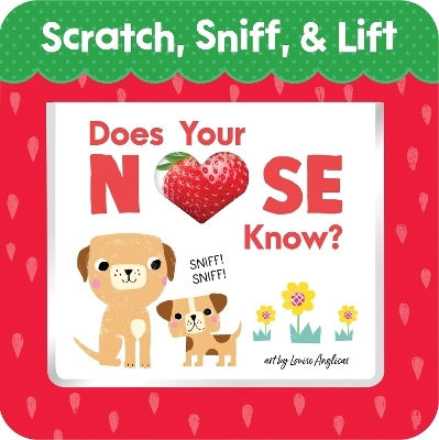 Does Your Nose Know First Words Louise Anglicas Wonderland