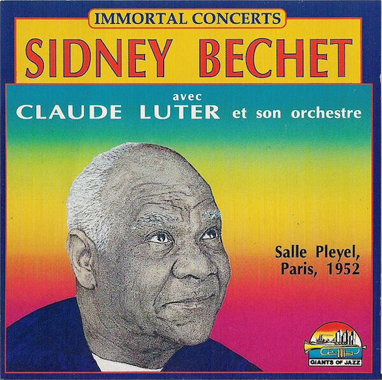 Sidney Bechet Avec Claude Luter Et Son Orchestre Salle Pleyel Paris 1952 Cd