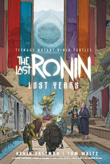 Teenage Mutant Ninja Turtles The Last Ronin--lost Years PB Teenage Mutant Ninja Turtles The Last Ronin--lost Years PB