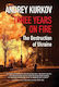 Three Years On Fire: The Destruction Of Ukraine Andrey Kurkov Open Borders Press