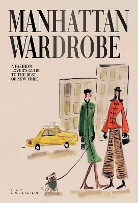 Manhattan Wardrobe A Fashion Lover’s Guide To The Best Of New York Blair Breitenstein