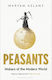 Peasants: Makers Of The Modern World Maryam Aslany Bloomsbury Publishing Plc