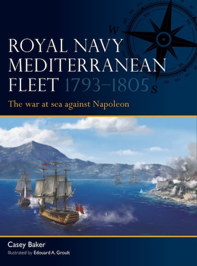 Royal Navy Mediterranean Fleet 1793–1805 - Bloomsbury Publishing Plc - Paperback / Softback