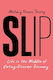 Slip Life In The Middle Of Eating Disorder Recovery Mallary Tenore Tarpley