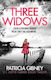 Three Widows: An Unputdownable Crime Thriller With A Jaw-dropping Twist Patricia Gibney Bookouture